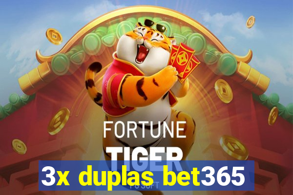 3x duplas bet365